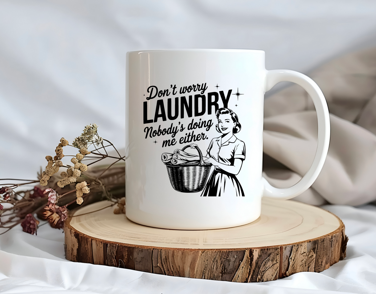 Retro Housewife Ceramic Coffee Mug – “Don’t Worry Laundry, Nobody’s Doing Me Either”