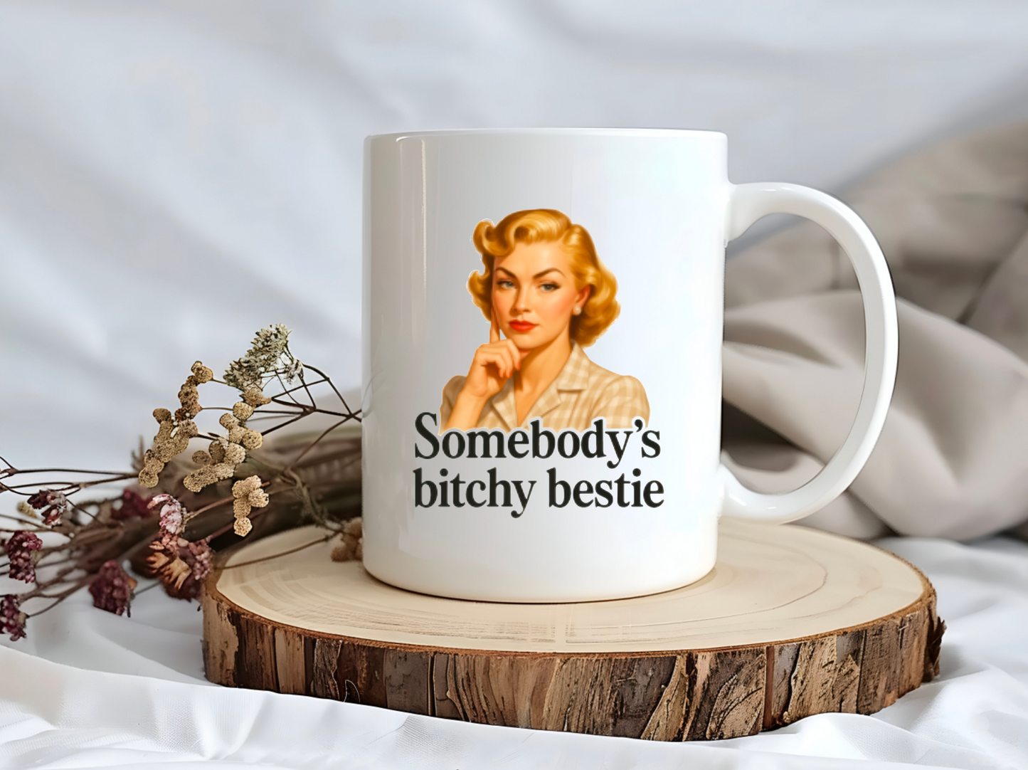 Retro Housewife Ceramic Coffee Mug – “Somebody’s Bitchy Bestie”