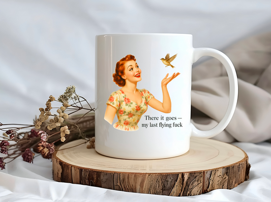 Retro Housewife Ceramic Coffee Mug – “There It Goes — My Last Flying F*ck”